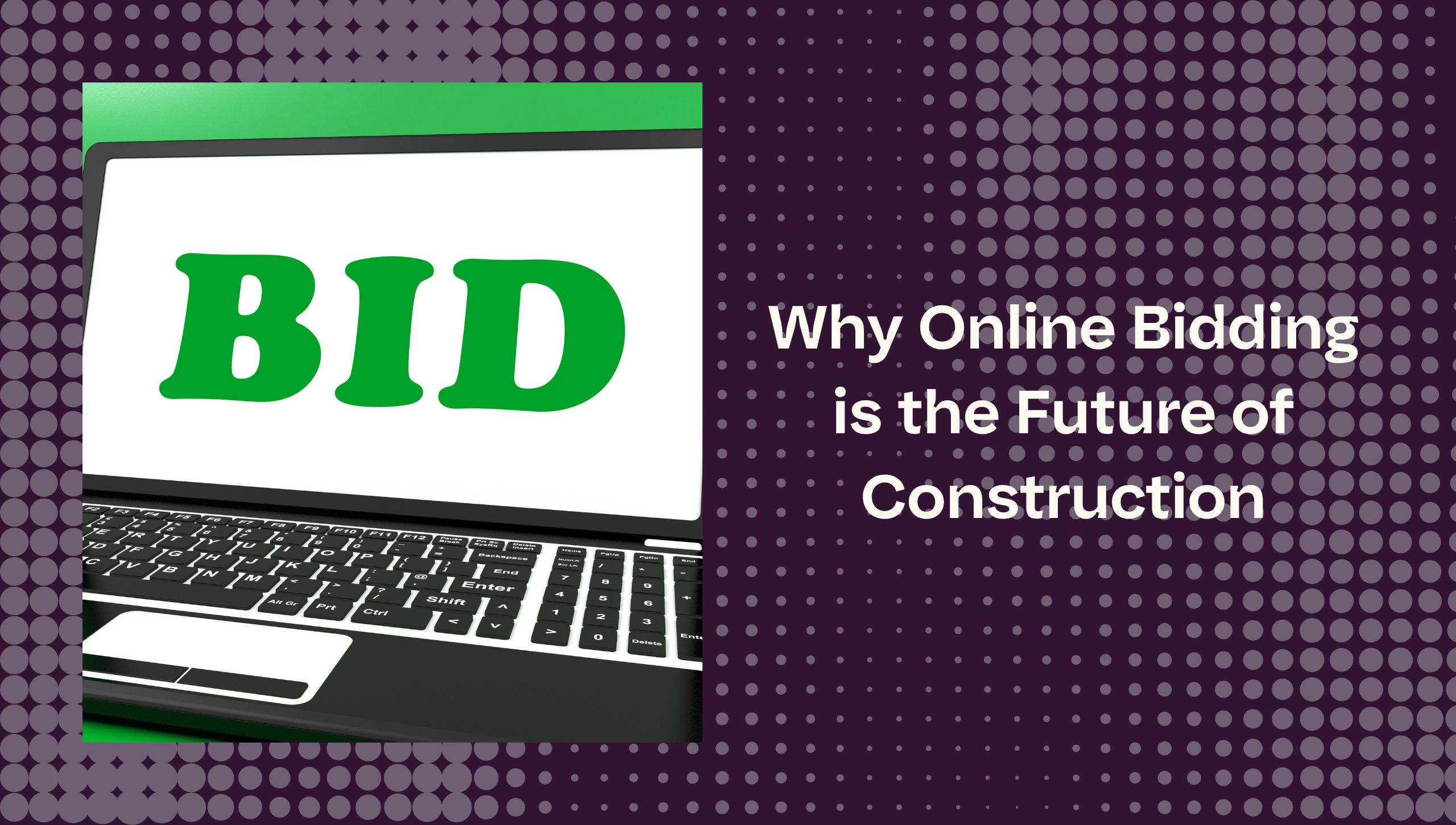 Why Online Bidding is the Future of Construction