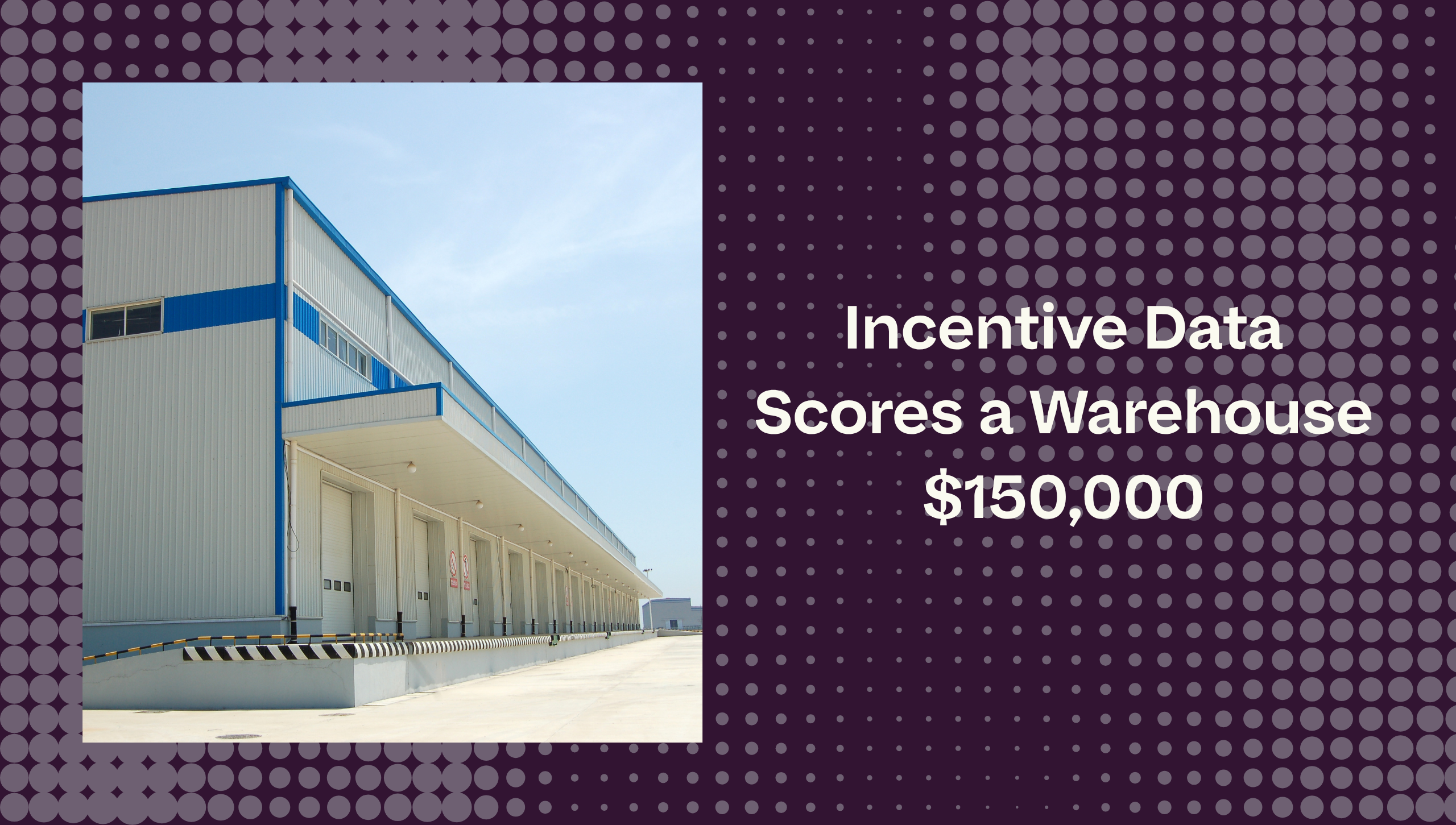 How Building Incentive Data Scored a Warehouse $150,000