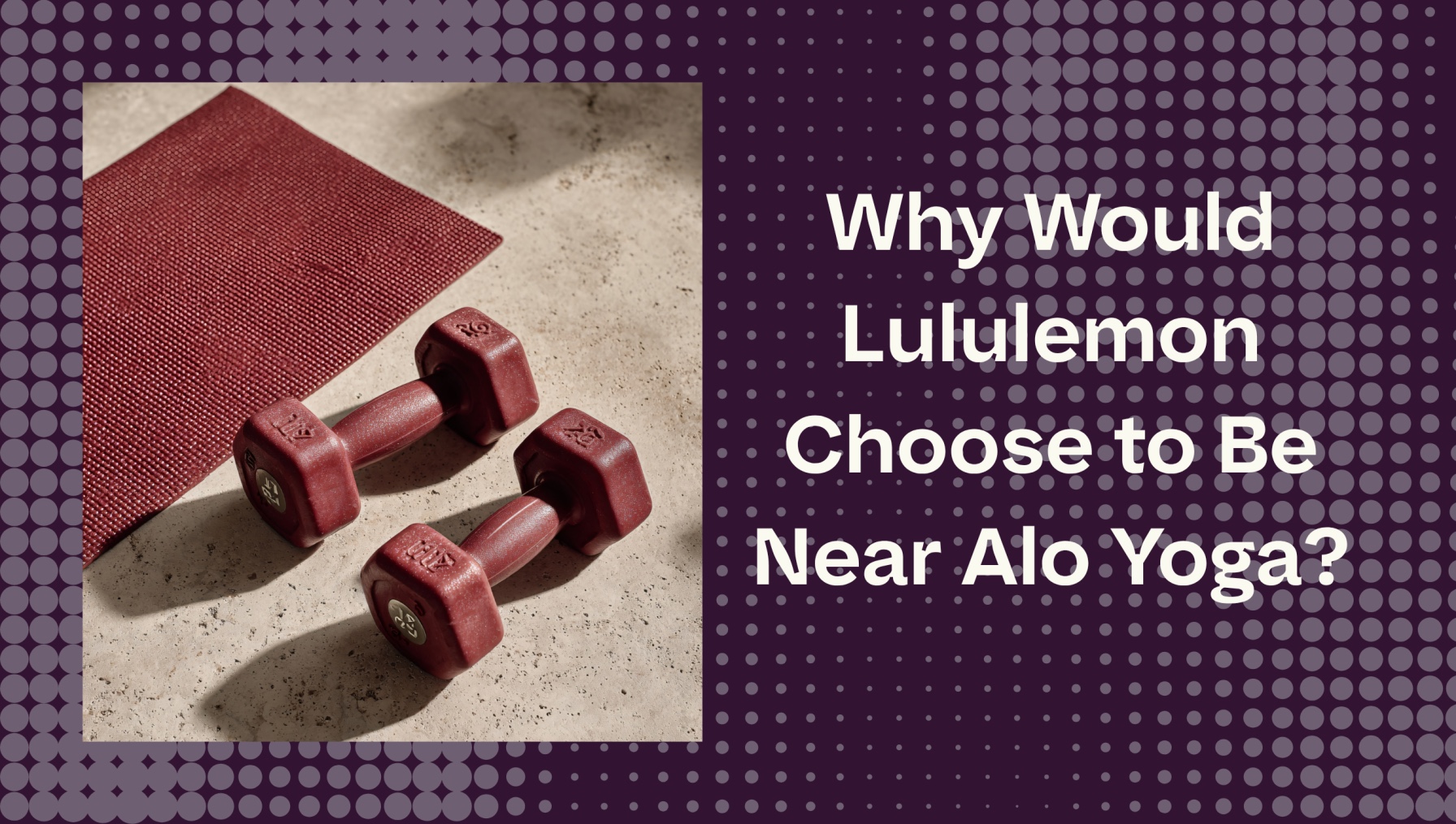 Why Would Lululemon Choose to Be Next to an Alo Yoga?