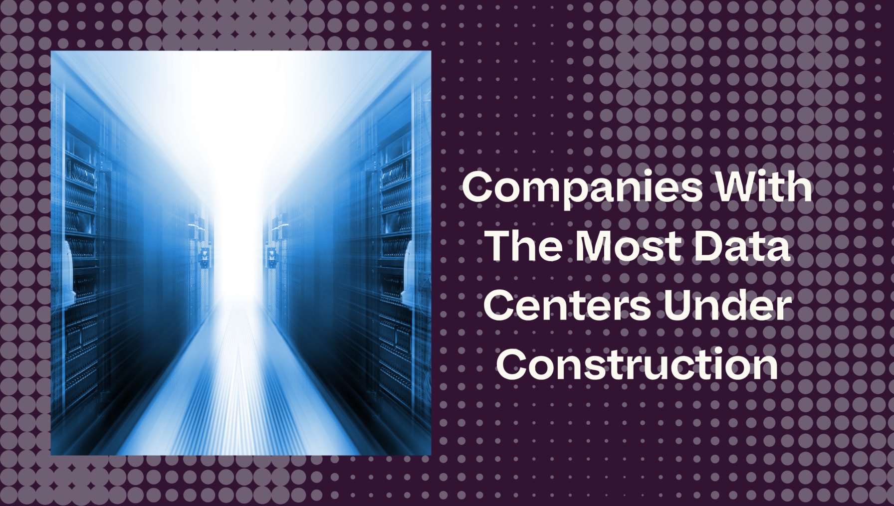 Data Center Construction Market Leaders