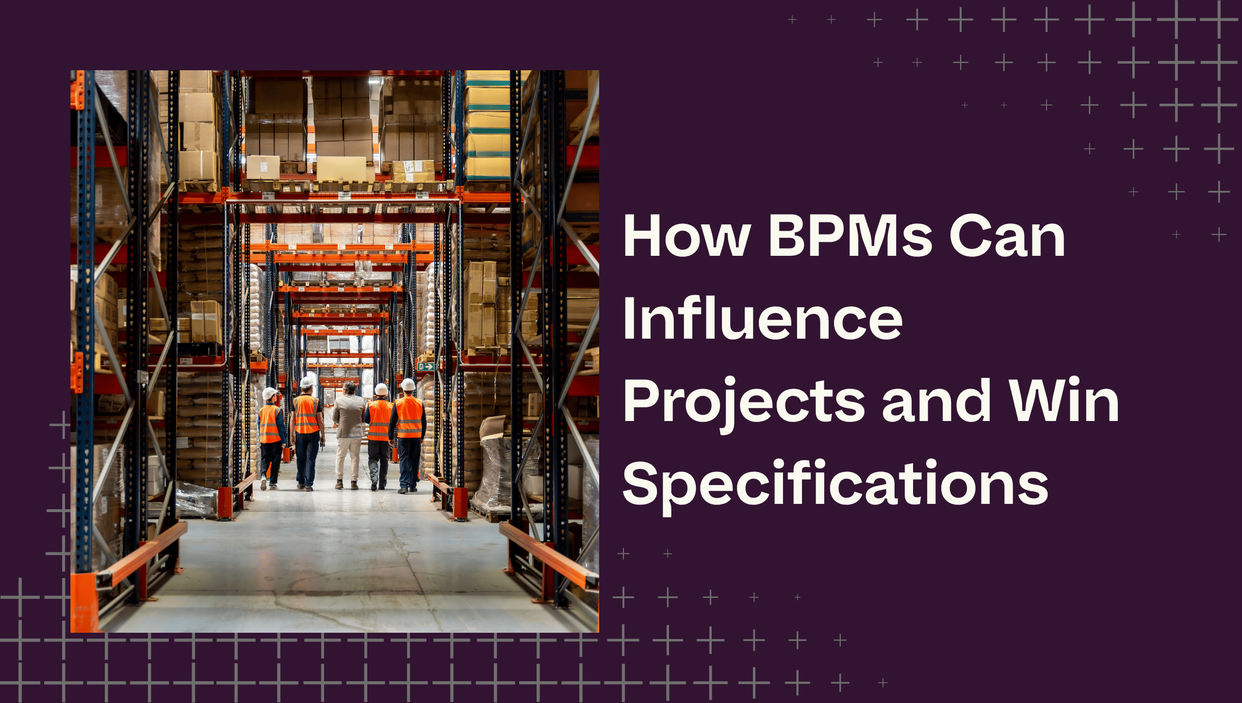 How Building Product Manufacturers Can Influence Projects Earlier and Win More Specifications