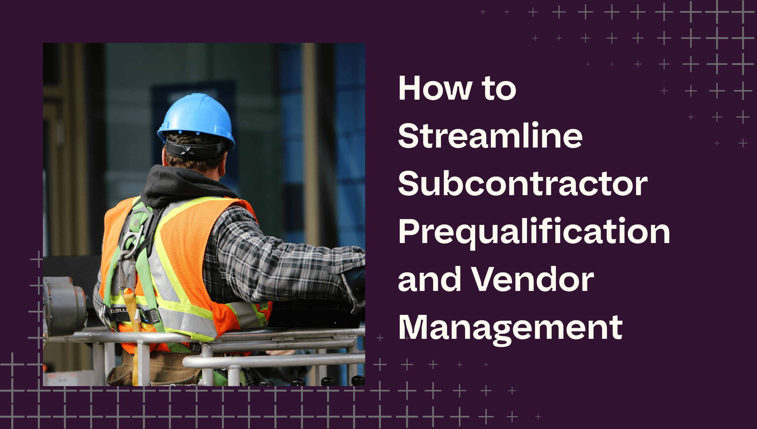 Testimonial: How Pantera Helps Rummel Construction Streamline Subcontractor Prequalification and Vendor Management